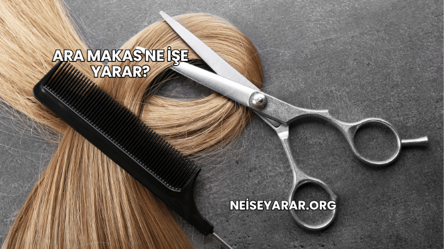 Ara Makas Ne İşe Yarar?