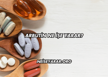 Arbutin Ne İşe Yarar?