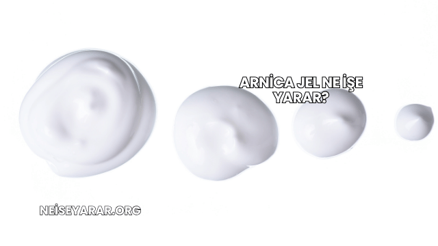 Arnica Jel Ne İşe Yarar?