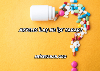 Arveles İlaç Ne İşe Yarar?