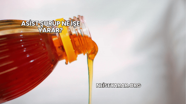 Asist Şurup Ne İşe Yarar?