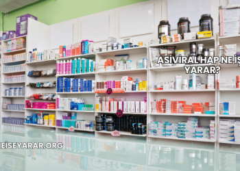 Asiviral Hap Ne İşe Yarar?