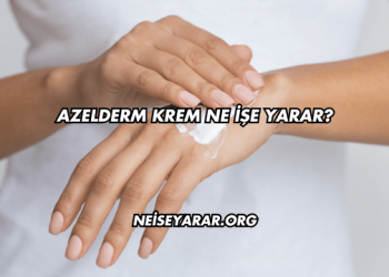 Azelderm Krem Ne İşe Yarar?