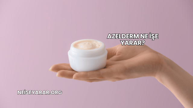 Azelderm Ne İşe Yarar?