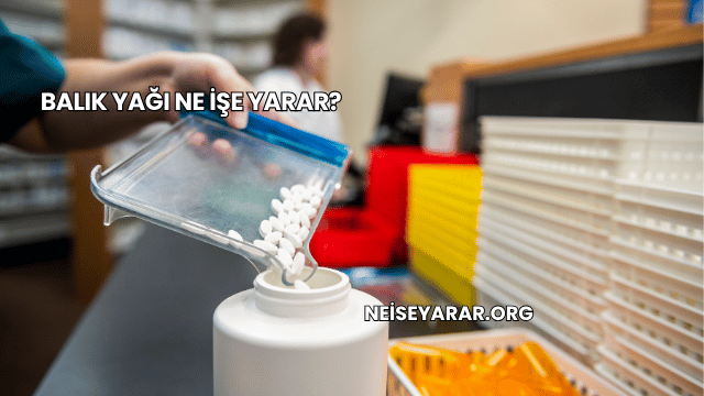 Balık Yağı Ne İşe Yarar?