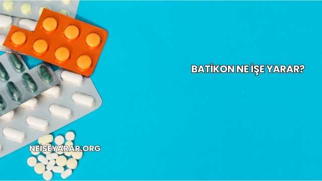 Batikon Ne İşe Yarar?