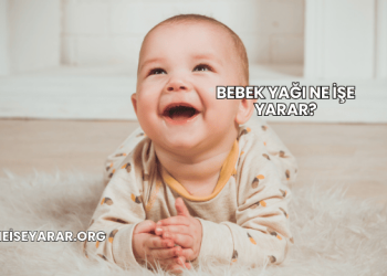 Bebek Yağı Ne İşe Yarar?