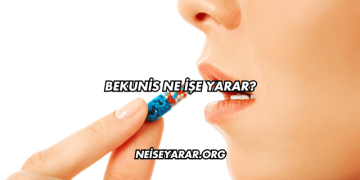 Bekunis Ne İşe Yarar?