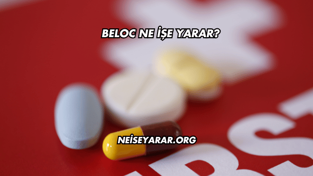Beloc Ne İşe Yarar?