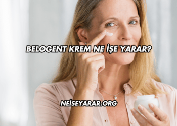 Belogent Krem Ne İşe Yarar?