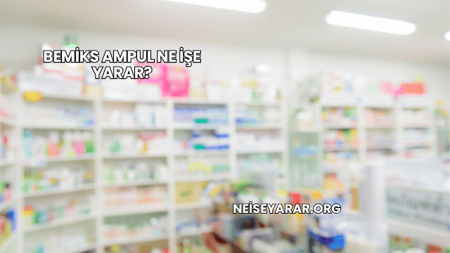 Bemiks Ampul Ne İşe Yarar?