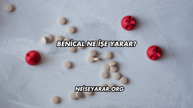 Benical Ne İşe Yarar?