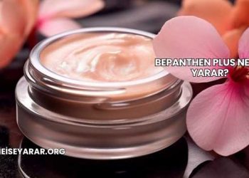 Bepanthen Plus Ne İşe Yarar?