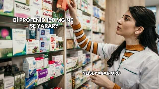 Bi Profenid 150 Mg Ne İşe Yarar?