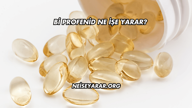 Bi Profenid Ne İşe Yarar?