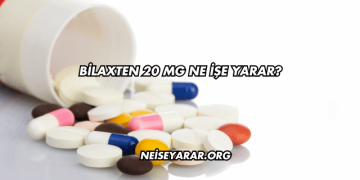 Bilaxten 20 Mg Ne İşe Yarar?