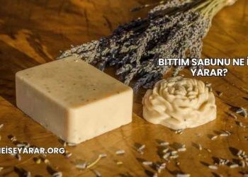 Bıttım Sabunu Ne İşe Yarar?