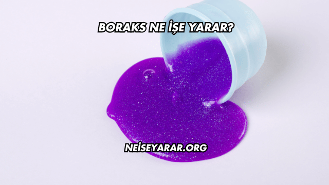 Boraks Ne İşe Yarar?
