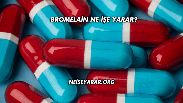 Bromelain Ne İşe Yarar?