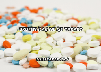 Brufen İlaç Ne İşe Yarar?