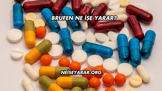 Brufen Ne İşe Yarar?