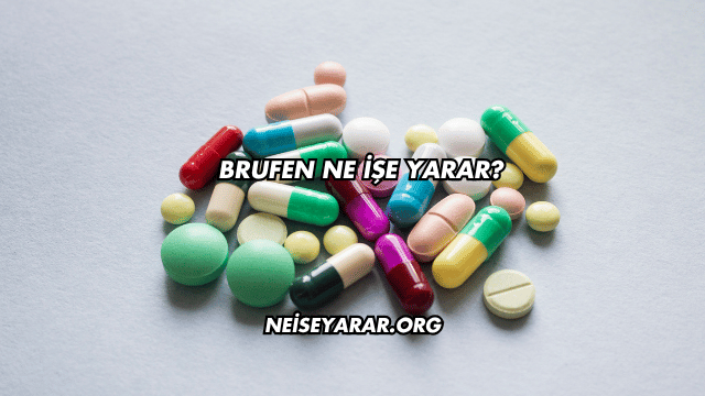Brufen Ne İşe Yarar?