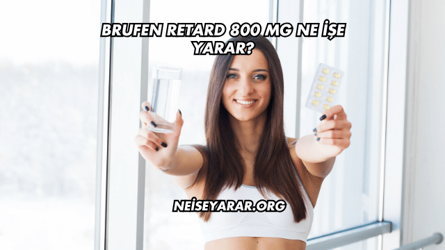 Brufen Retard 800 Mg Ne İşe Yarar?