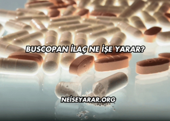 Buscopan İlaç Ne İşe Yarar?