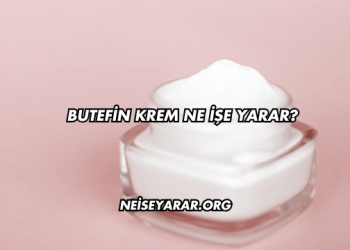 Butefin Krem Ne İşe Yarar?
