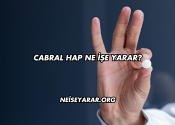Cabral Hap Ne İşe Yarar?