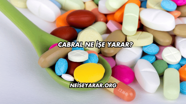 Cabral Ne İşe Yarar?