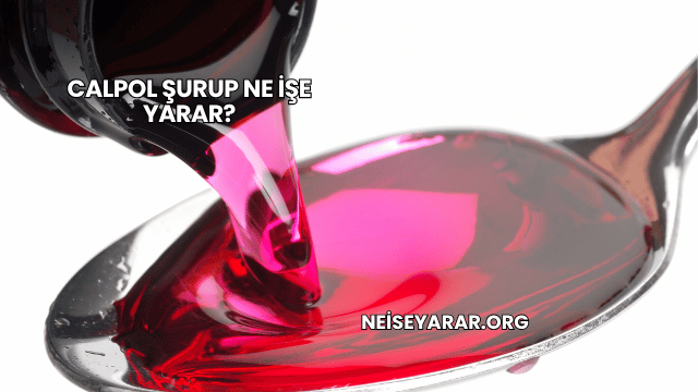 Calpol Şurup Ne İşe Yarar?