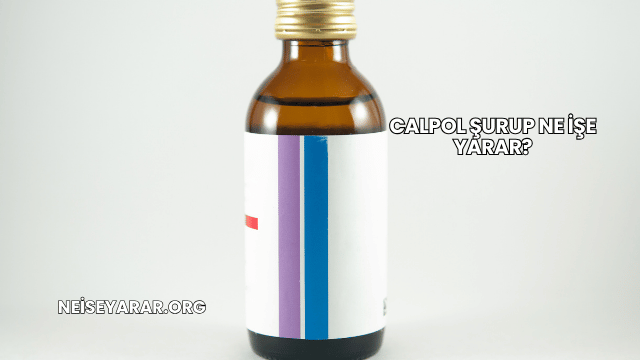Calpol Şurup Ne İşe Yarar?