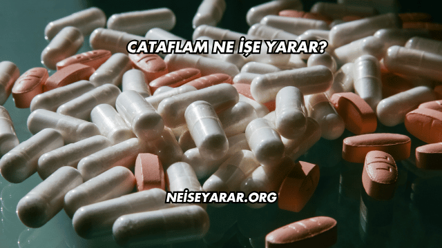 Cataflam Ne İşe Yarar?