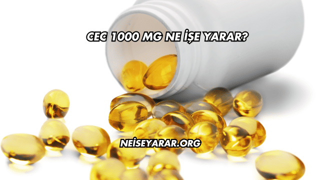 Cec 1000 Mg Ne İşe Yarar?