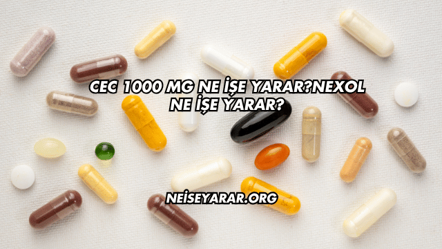 Cec 1000 Mg Ne İşe Yarar?