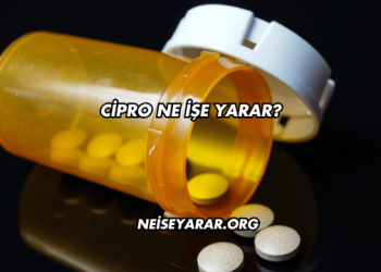 Cipro Ne İşe Yarar?