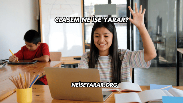 Clasem Ne İşe Yarar?