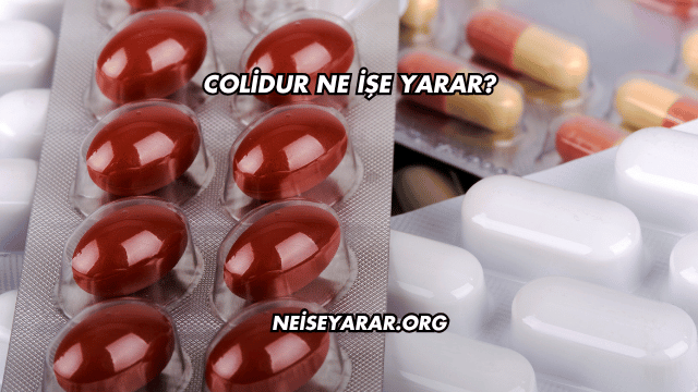 Colidur Ne İşe Yarar?