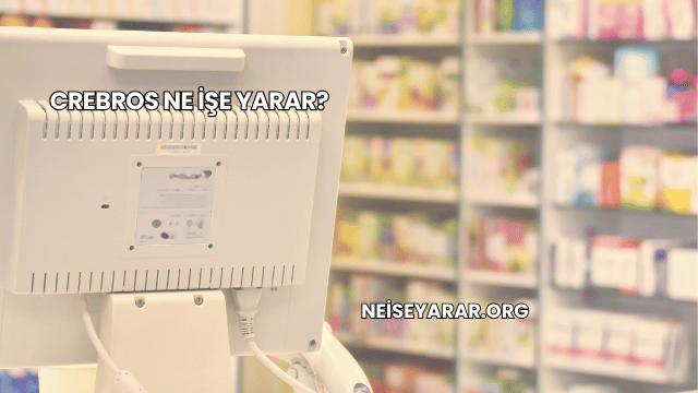 Crebros Ne İşe Yarar?