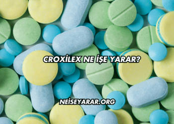 Croxilex Ne İşe Yarar?