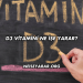 D3 Vitamini Ne İşe Yarar?