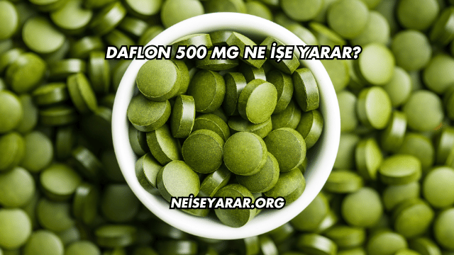 Daflon 500 Mg Ne İşe Yarar?