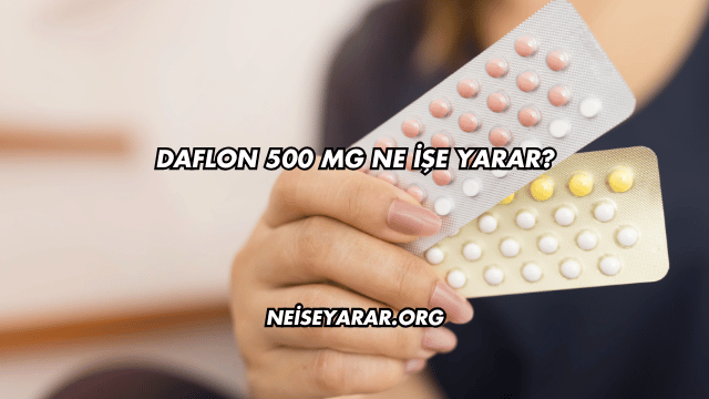 Daflon 500 Mg Ne İşe Yarar?