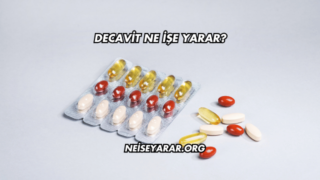 Decavit Ne İşe Yarar