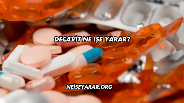 Decavit Ne İşe Yarar?