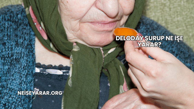 Deloday Şurup Ne İşe Yarar?