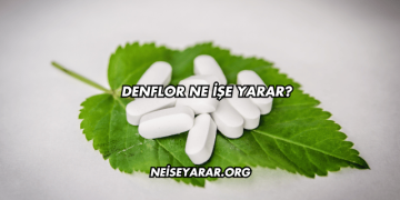 Denflor Ne İşe Yarar?