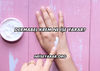 Dermabel Krem Ne İşe Yarar?