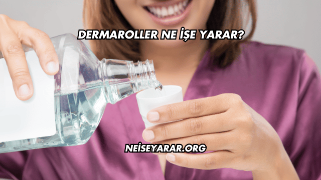 Dermaroller Ne İşe Yarar?